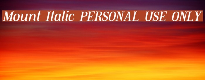 Mount Italic PERSONAL USE ONLY Font examples