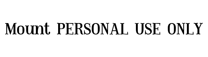 Mount PERSONAL USE ONLY  नि: शुल्क फ़ॉन्ट्स डाउनलोड