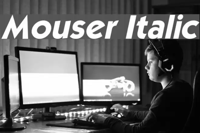Mouser Italic Font examples