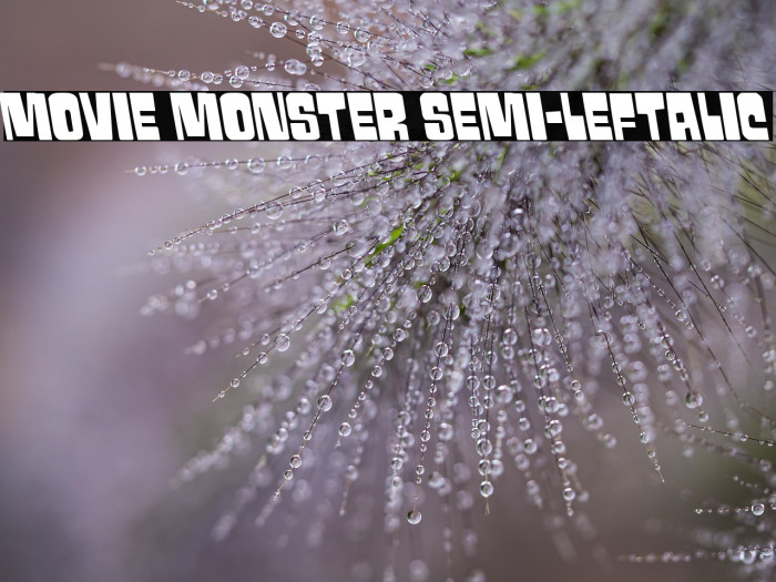 Movie Monster Semi-Leftalic Example 3