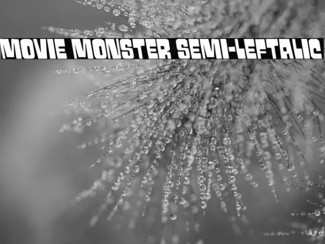 Movie Monster Semi-Leftalic Font examples