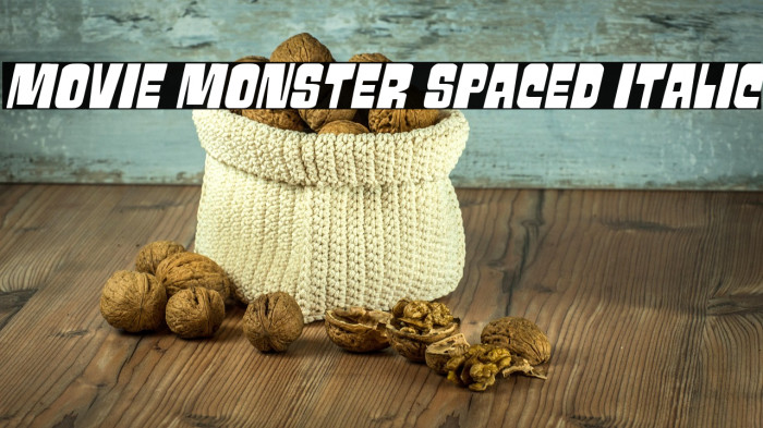 Movie Monster Spaced Italic Example 3