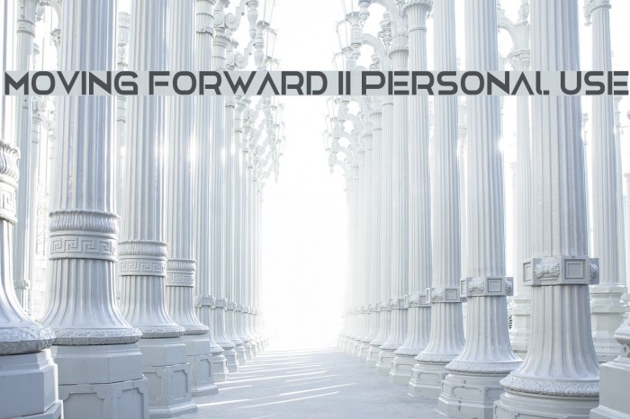 Moving Forward II Personal Use Font examples