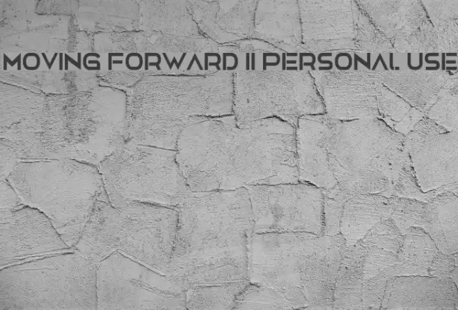 Moving Forward II Personal Use Example 3