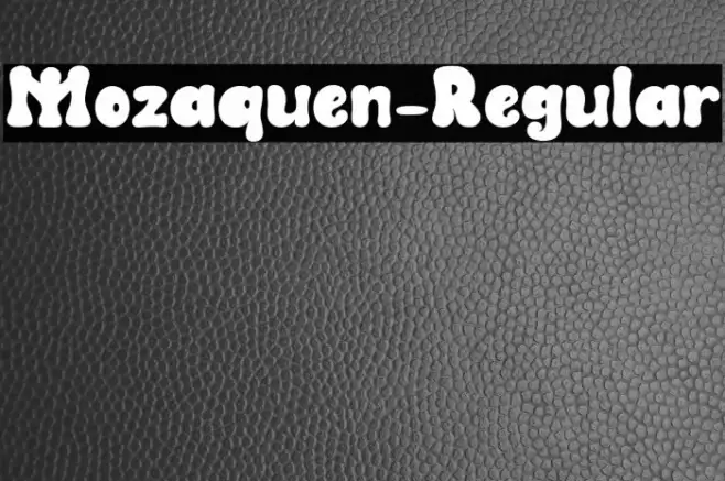 Mozaquen-Regular Font examples