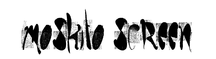 moskito screen Font