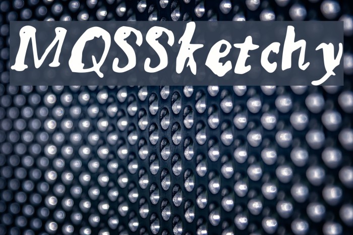 MQSSketchy Font examples