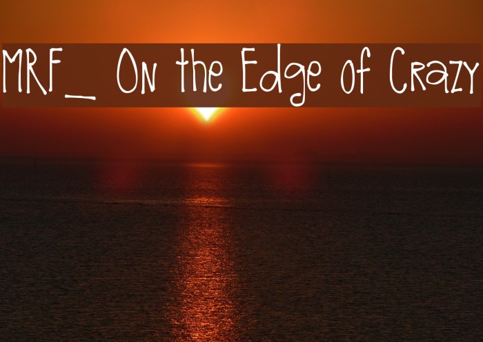 MRF_ On the Edge of Crazy Font examples