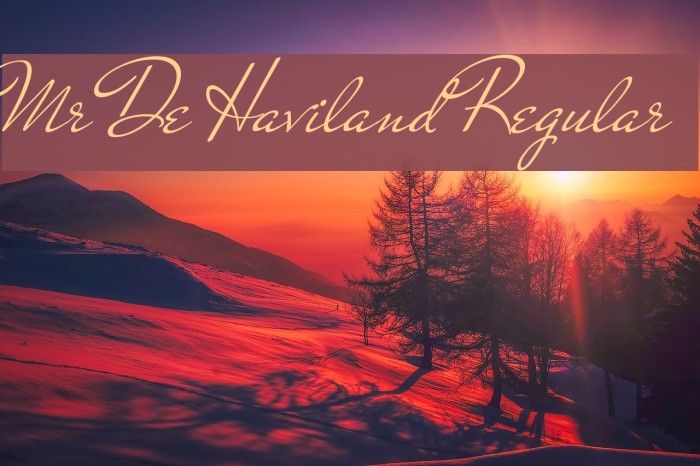 Mr De Haviland Regular Font examples