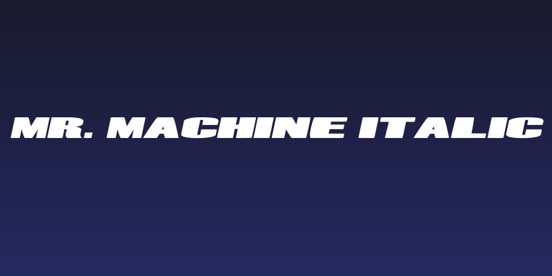 Mr. Machine Italic Social Header