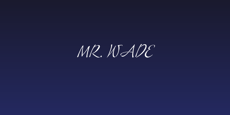 Mr. Wade Social Header
