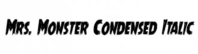 Mrs. Monster Condensed Italic 