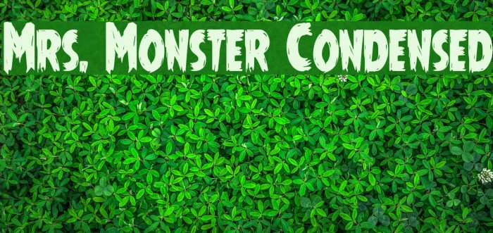 Mrs. Monster Condensed Font examples