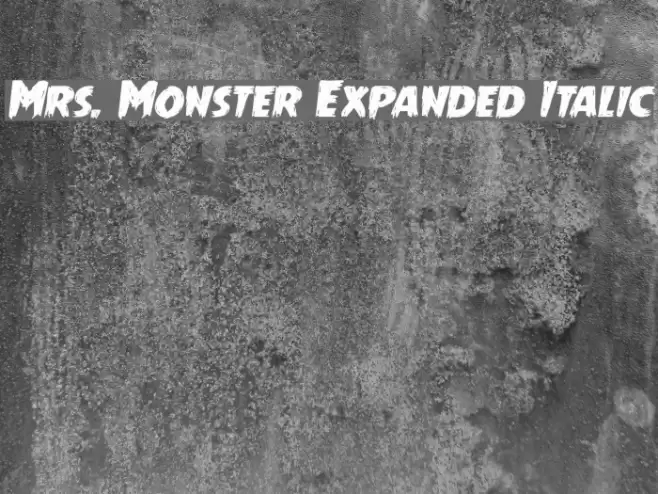 Mrs. Monster Expanded Italic Font examples