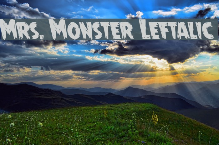 Mrs. Monster Leftalic Font examples