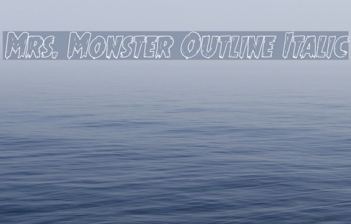 Mrs. Monster Outline Italic Font examples