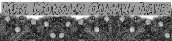 Mrs. Monster Outline Italic Font examples