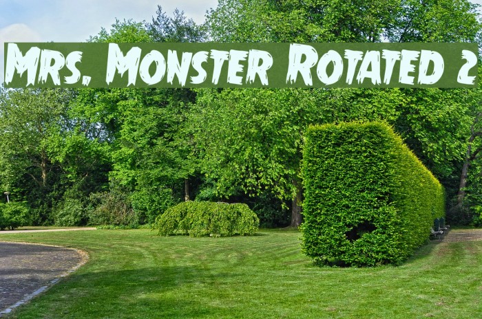 Mrs. Monster Rotated 2 Font examples