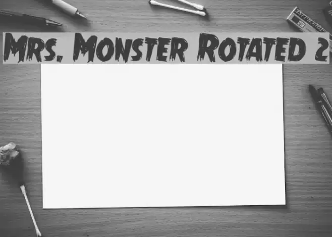Mrs. Monster Rotated 2 Font examples