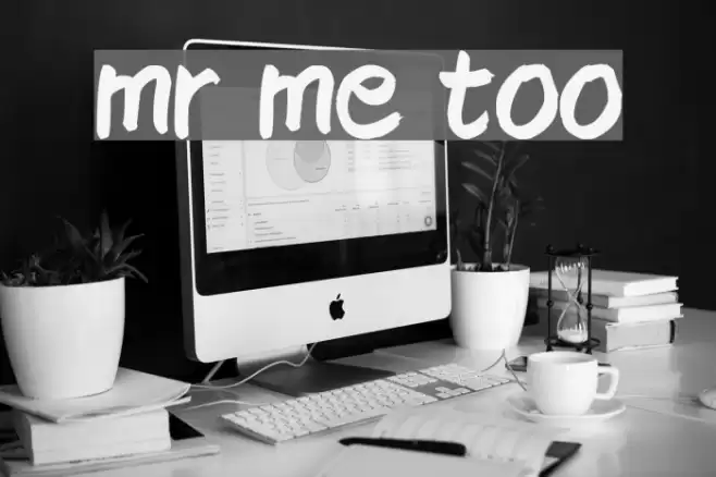 mr me too Font examples
