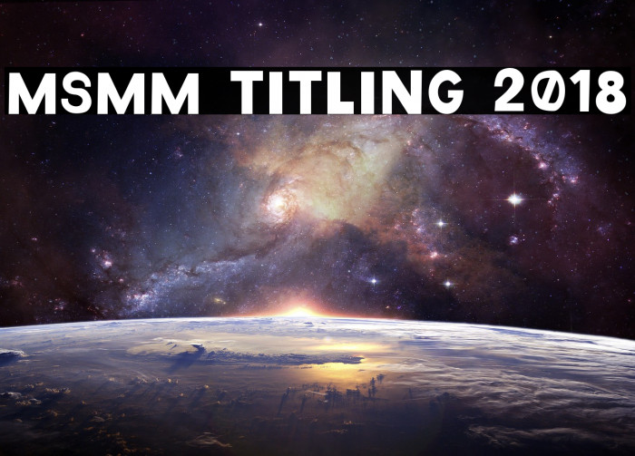 MSMM Titling 2018 Schriftart examples