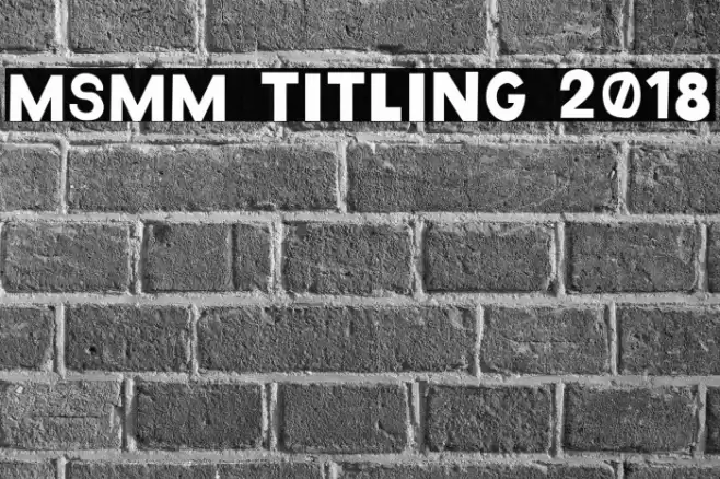 MSMM Titling 2018 Font examples