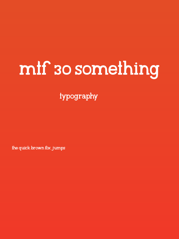 MTF 30 Something Poster