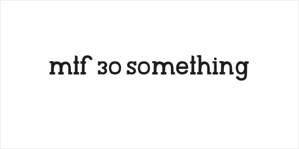 MTF 30 Something Logo