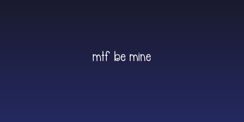 MTF Be Mine Social Header
