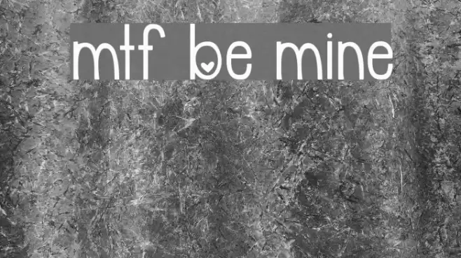 MTF Be Mine Font examples