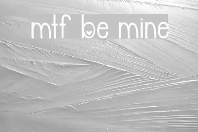 MTF Be Mine Font examples