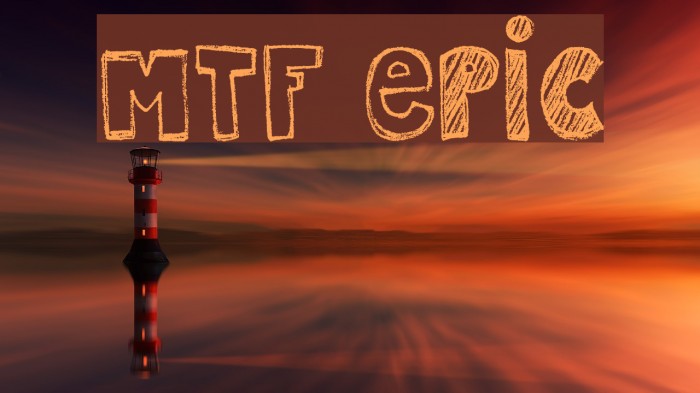 MTF Epic Font examples