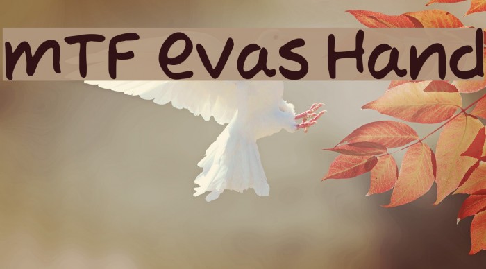MTF Evas Hand Font examples