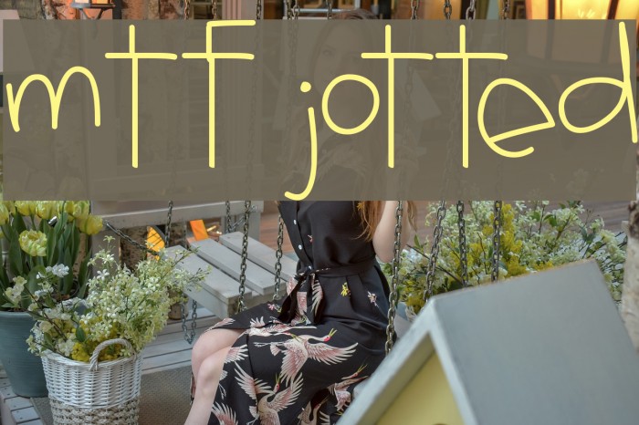 MTF Jotted Font examples