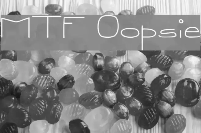 MTF Oopsie Font examples
