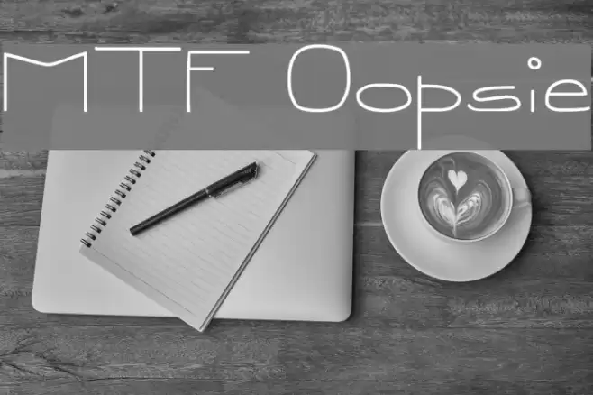 MTF Oopsie Font examples
