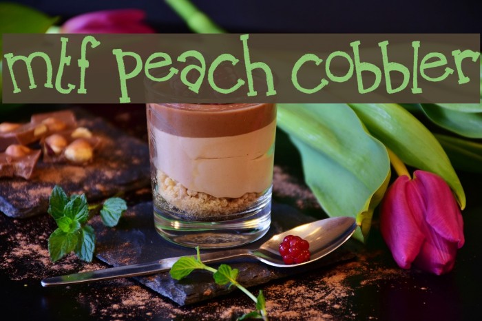MTF Peach Cobbler لخطوط تنزيل examples