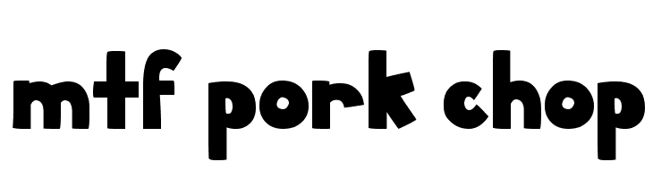 MTF Pork Chop  Скачать бесплатные шрифты