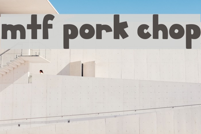 MTF Pork Chop Шрифта examples