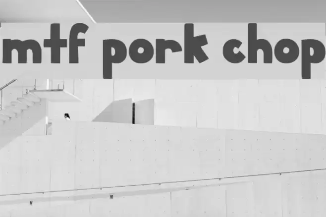 MTF Pork Chop Font examples