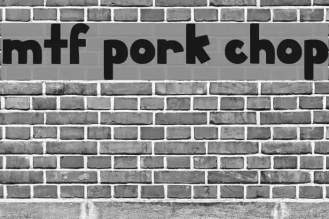 MTF Pork Chop Font examples