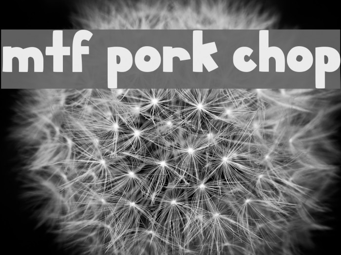 MTF Pork Chop Шрифта examples