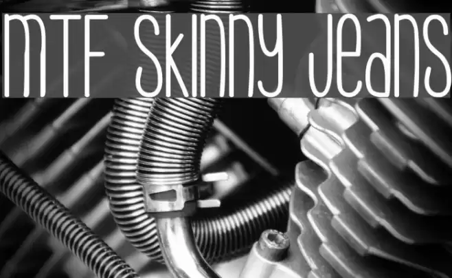 MTF Skinny Jeans Font examples