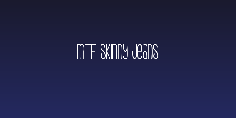 MTF Skinny Jeans Social Header