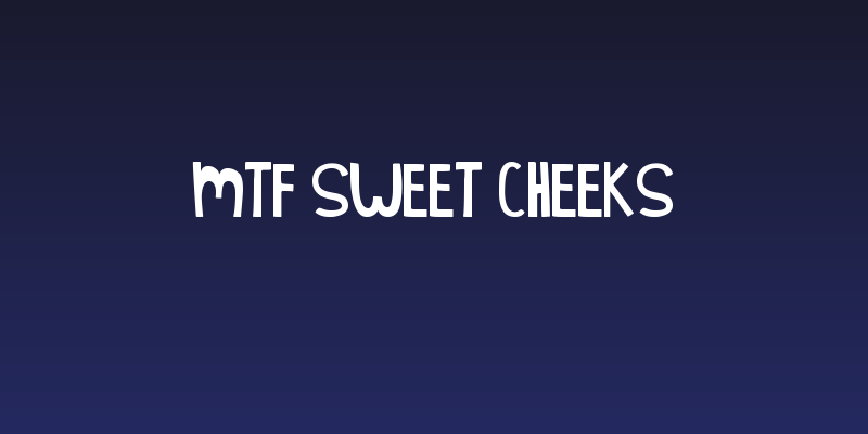 MTF Sweet Cheeks Social Header