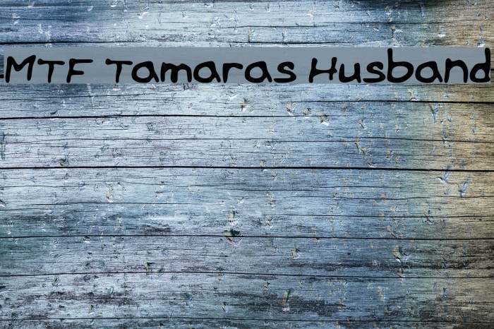 MTF Tamaras Husband Font examples