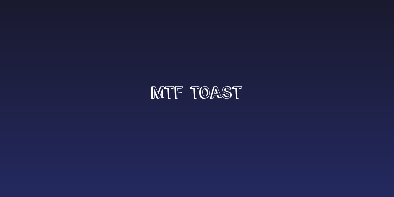 MTF Toast Social Header