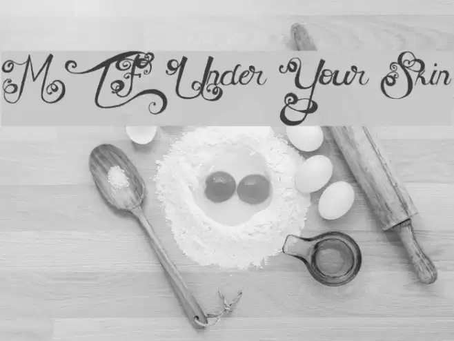 MTF Under Your Skin Font examples