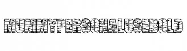 MUMMY PERSONAL USE Bold  Free Fonts Download