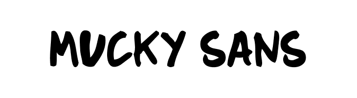 Mucky Sans Polices